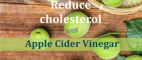 Can You Reduce Cholesterol And Protect Your Heart Health With Apple Cider Vinegar?