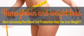 Hemoglobin and Weight Loss: Does Increasing Red Blood Cell Production Help You Lose Weight?