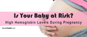 High Hemoglobin Levels During Pregnancy: Is Your Baby at Risk?