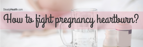 How To Fight Pregnancy Heartburn: Natural Remedies And An Acid Reflux Diet