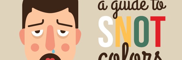 A Guide To Snot Colors: What Does The Color Of Your Snot And Phlegm Really Mean?