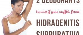 2 Deodorants To Use If You Suffer From Hidradenitis Suppurativa