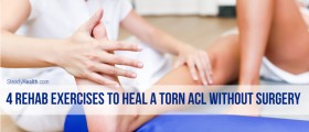 4 Rehab Exercises To Heal A Torn ACL Without Surgery