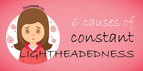 6 Causes Of Constant Lightheadedness