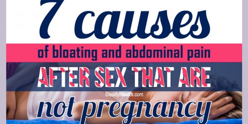 7 Causes Of Bloating And Abdominal Pain After Sexual Intercourse That Are Not Pregnancy