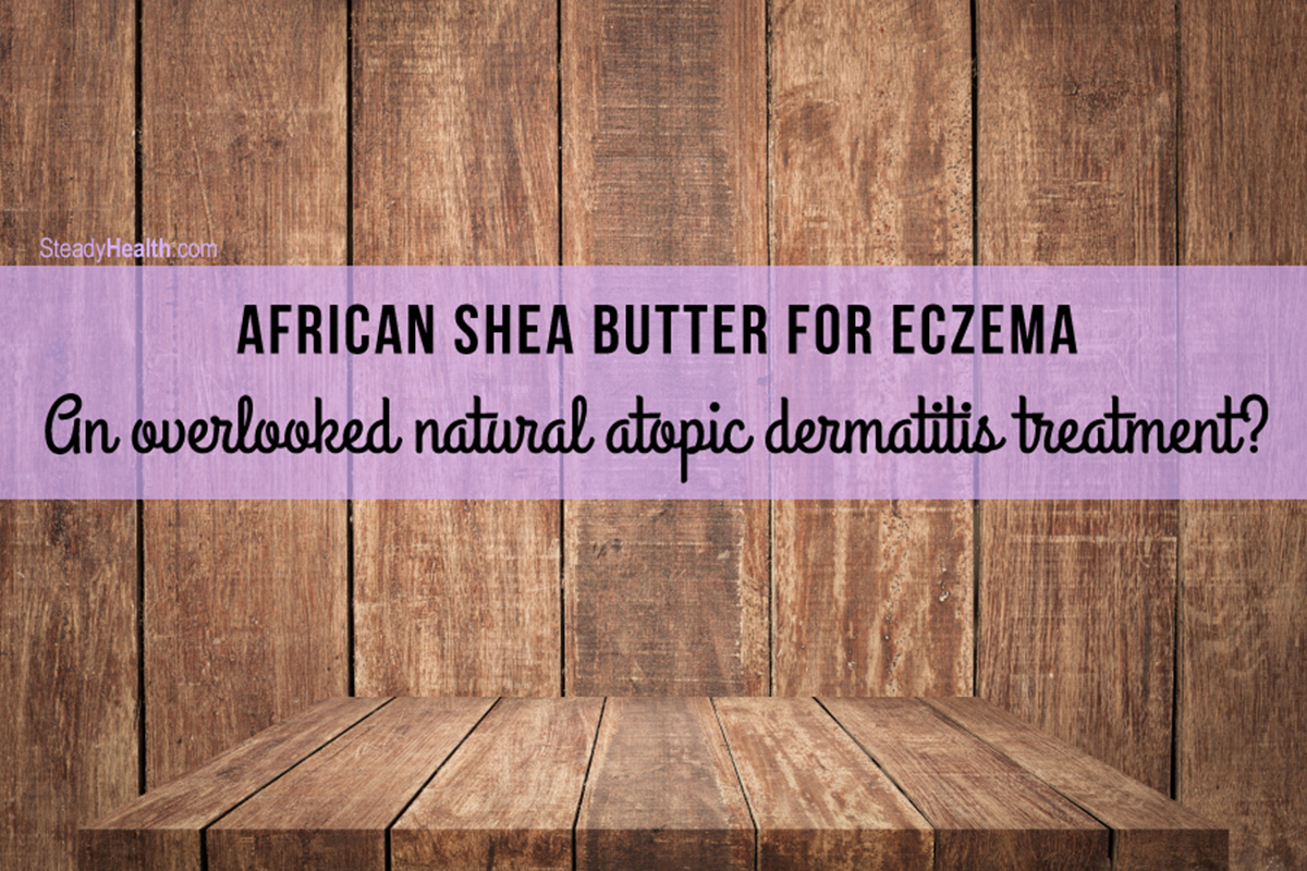 african-shea-butter-for-eczema-an-overlooked-natural-atopic-dermatitis-treatment-skin-hair