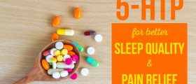 Best Supplements for Fibromyalgia: 5-HTP for Better Sleep Quality and Pain Relief