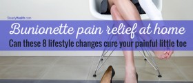 Bunionette Pain Relief At Home: Can These 8 Lifestyle Changes Cure Your Painful Little Toe