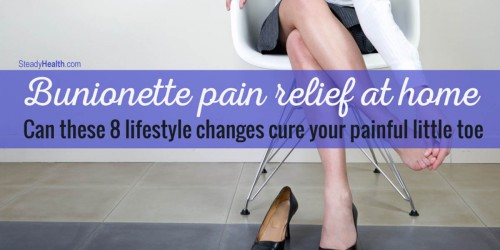 Bunionette Pain Relief At Home: Can These 8 Lifestyle Changes Cure Your Painful Little Toe