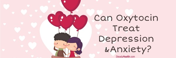 Can Oxytocin Help Treat Depression And Anxiety?