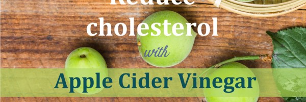 Can You Reduce Cholesterol And Protect Your Heart Health With Apple Cider Vinegar?