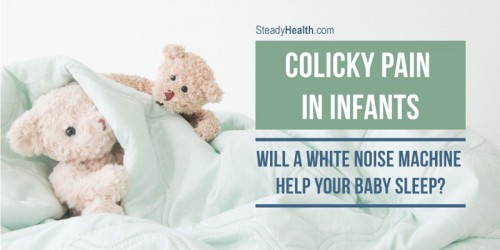 Colicky Pain In Infants: Will A White Noise Machine Help Your Baby Sleep?