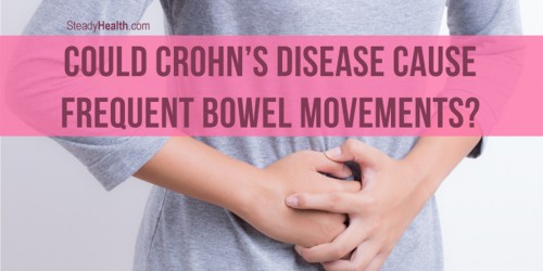 Could Crohn’s Disease Cause Frequent Bowel Movements?