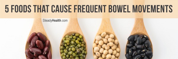 Diet and Digestion: 5 Foods that Cause Frequent Bowel Movements