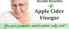 Health Benefits Of Apple Cider Vinegar: Does Your Grandmother's Natural Antibiotic Really Work?