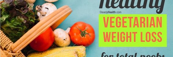Healthy Vegetarian Weight Loss For Total Noobs
