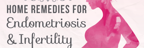 Home Remedies For Endometriosis And Infertility