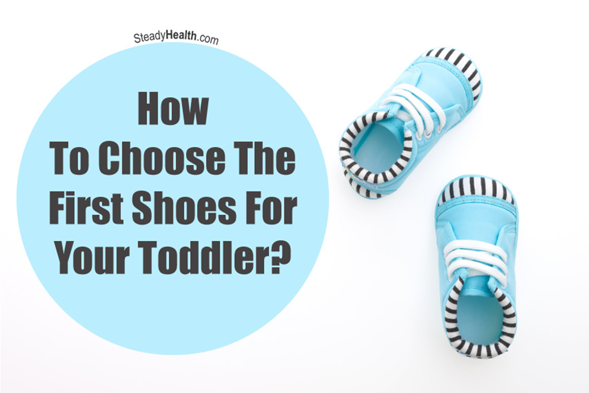 How To Choose The First Shoes For Your Toddler? | Children's & Teens ...