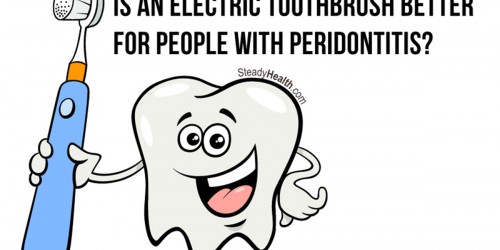 Is An Electric Toothbrush Better For People With Peridontitis, And If So What Kind Of Brush?