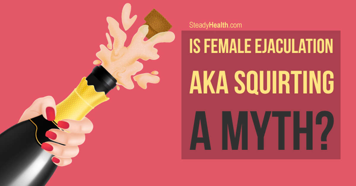 Is Female Ejaculation Squirting A Myth Or Do Women Really Achieve 