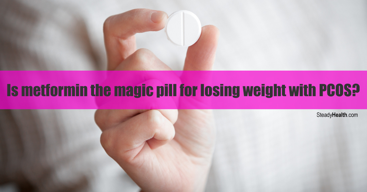 Polycystic Ovary Syndrome: Is Metformin (Glucophage) The Magic Pill For