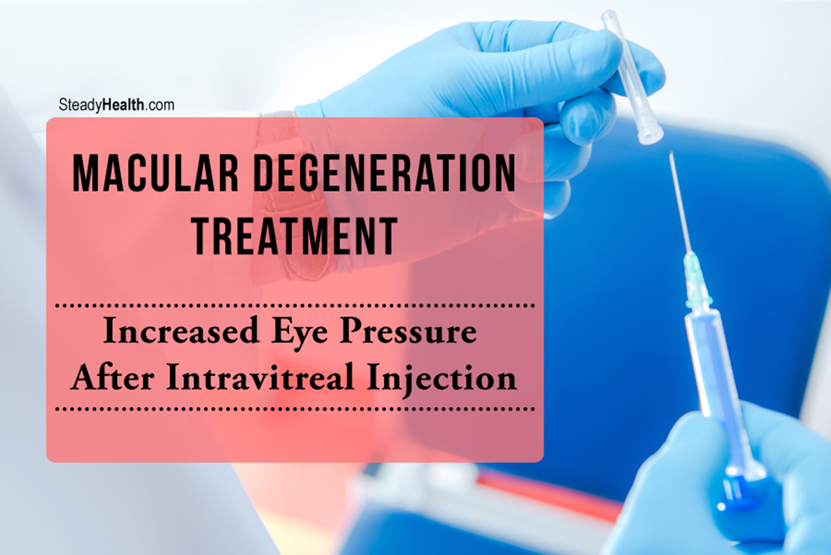 Macular Degeneration Treatment Increased Eye Pressure After