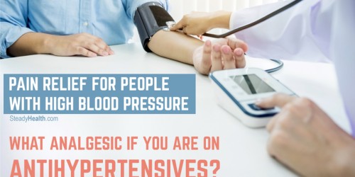 Pain Relief For People With High Blood Pressure: What Analgesic If You Are On Antihypertensives?