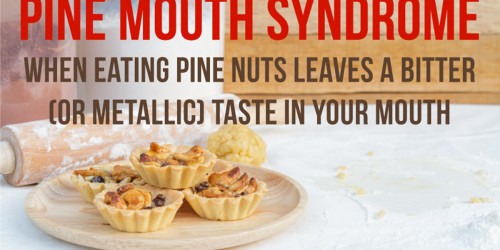 'Pine Mouth Syndrome': When Eating Pine Nuts Leaves A Bitter (Or Metallic) Taste In Your Mouth