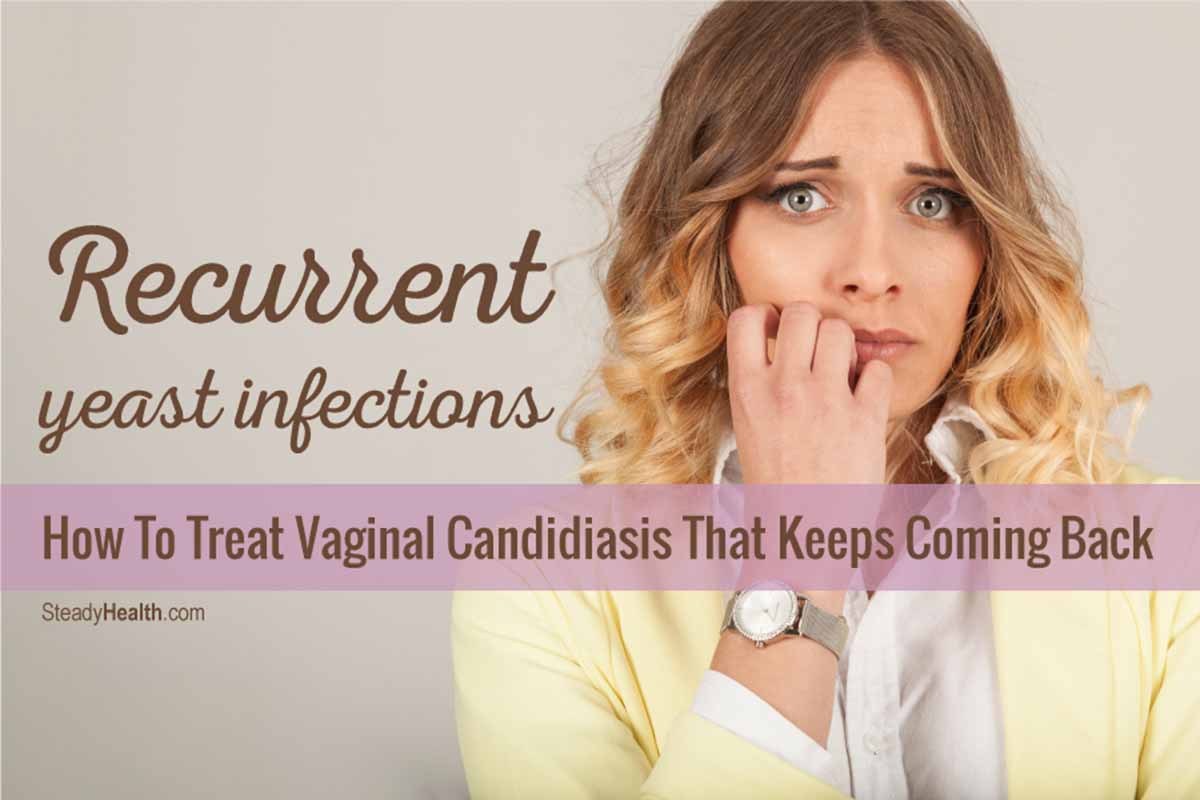 recurrent-yeast-infections-how-to-treat-vaginal-candidiasis-that-keeps