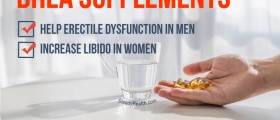 Research: DHEA Supplements Proven to Increase Libido in Women and Help Erectile Dysfunction in Men