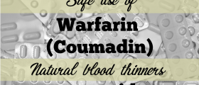 Safe Use of Warfarin (Coumadin): A List of Natural Blood Thinners to Avoid