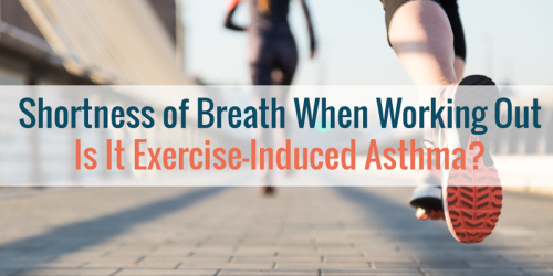 Shortness of Breath When Working Out: Is It Exercise-Induced Asthma?
