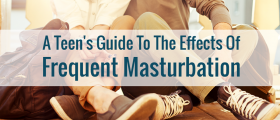 Side Effects Of Releasing Sperm Every Day: A Teen's Guide To The Effects Of Frequent Masturbation