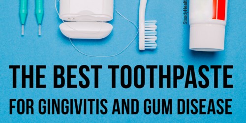 The Best Toothpaste For Gingivitis And Gum Disease