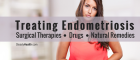 Treating Endometriosis With Surgical Therapies, Drugs, And Natural Endometriosis Remedies