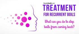 Treatment For Recurrent Boils: What Can You Do To Stop Boils (Furuncles) From Coming Back?
