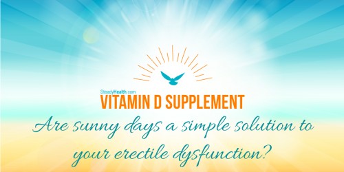 Vitamin D Supplement: Are Sunny Days a Simple Solution to Your Erectile Dysfunction?