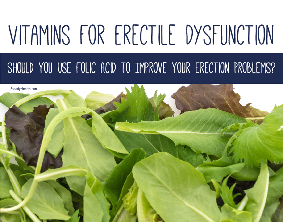 Vitamins For Erectile Dysfunction Should You Use Folic Acid to