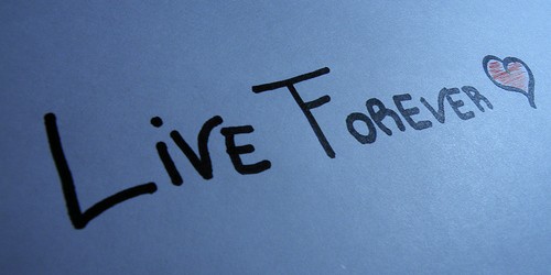 Do You Want To Live Forever?