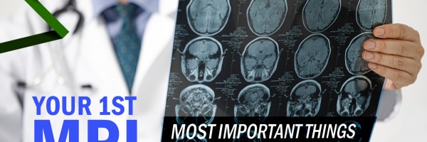 Everything You Need To Know About Your First MRI Exam