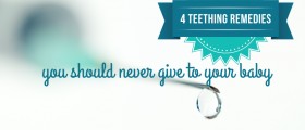 4 Teething Remedies You Should Never Give to Your Baby