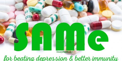Best Supplements for Fibromyalgia: SAMe for Beating Depression and Better Immunity