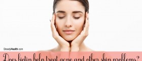 Biotin Benefits for Your Skin: Does Biotin Help treat Acne and Other Skin Problems?