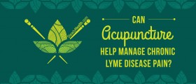Can Acupuncture Help Manage Chronic Lyme Disease Pain?