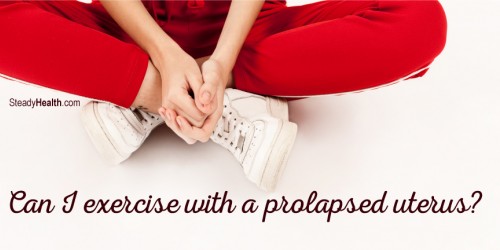 Can I Exercise With a Prolapsed Uterus?