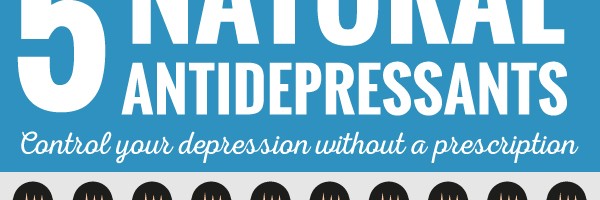 Control Your Depression Without a Prescription: 5 Best Natural Antidepressants to Improve Your Mood