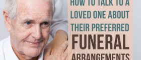 Death Discourse: How To Talk To A Loved One About Their Preferred Funeral Arrangements