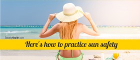 Do You Have A Burning Desire To Be In The Sun? Here's How To Practice Sun Safety