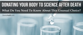 Donating Your Body To Science After Death: What Do You Need To Know About This Unusual Choice?