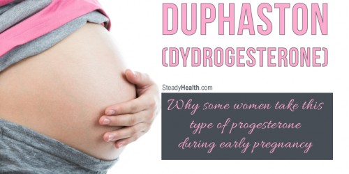 Duphaston (Dydrogesterone): Why Some Women Take This Type Of Progesterone During Early Pregnancy